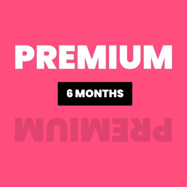 Premium - 6 months